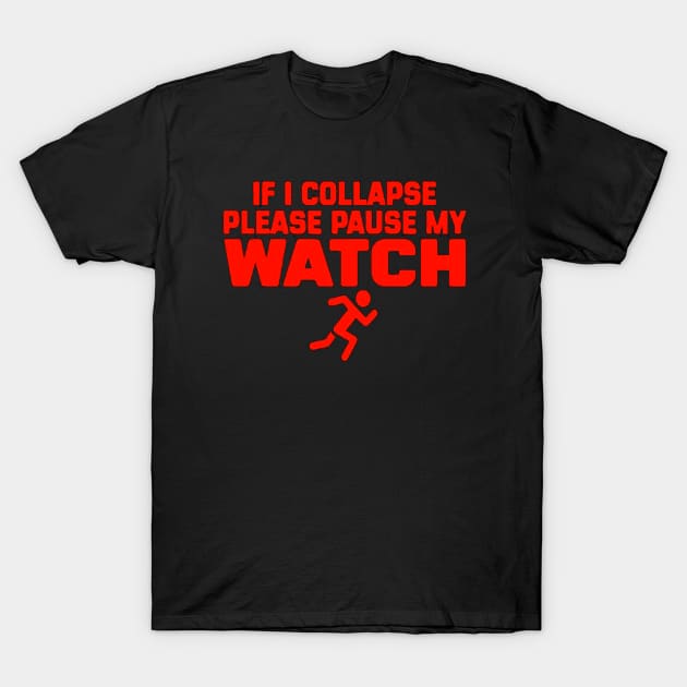 If i collapse please pause my watch funny PERFORMANCE T-Shirt by vectordiaries5